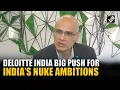 Lagu Doelstelling: 100 GW in 2047: Anujesh Dwivedi van Deloitte India over de nucleaire ambities van I...