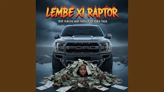 lembe xi raptor feat dr raka gaza 