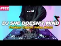 Download Lagu DJ SHE DOESN'T MIND TIKTOK REMIX FULL BASS