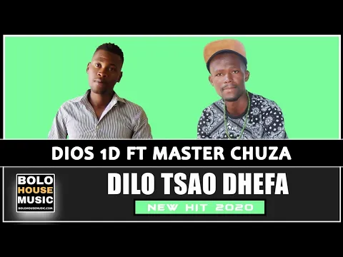 Download MP3 Dios 1D - Dilo Tsao Dhefa feat Master Chuza (New Hit 2020)