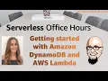 Getting started with Amazon DynamoDB and AWS Lambda Serverless Office Hours
