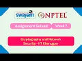 Cryptography and Network Security Week 7 NPTEL ANSWERS 2026