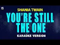 Download Lagu Shania Twain - You’re Still The One  (Karaoke Version)
