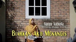 Vanny Vabiola - Biarkan Aku Menangis (Official Music Video)