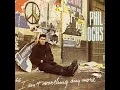 I Ain't Marching Anymore (Alternate Version) - Phil Ochs