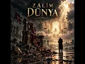 ZALIM DÜNYA