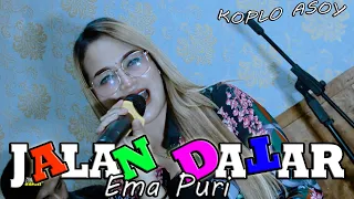 Download JALAN DATAR - koplo asoy - Ema puri \ MP3