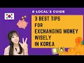 Things to know before exchanging money in Korea