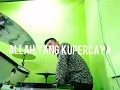 Download Lagu Allah Yang Kupercaya (Mawar Simorangkir)  Sunday Service (drum cam)