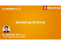 Bootstrap Tutorial - Button styling using btn classes
