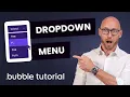 Learn How to Build a Dropdown Menu - Bubble io Tutorial
