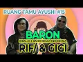Lagu RUANG TAMU AYUSHI #15 - Baron, Dibalik Nama Besar 2 Band Indonesia, /RIF dan GIGI