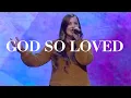 Download Lagu God So Loved | Live | Brentwood Baptist Worship