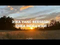 Lagu Ghea Indrawati -Jiwa Yang Bersedih-