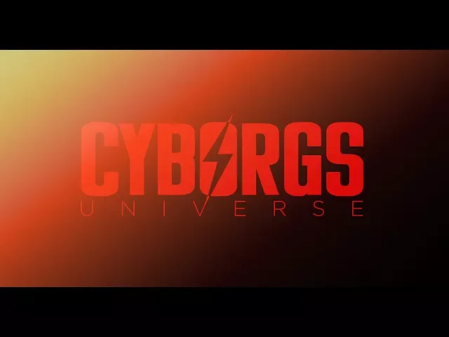 CYBORGS UNIVERSE ~ TEASER TRAILER #1