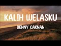 Download Lagu Kalih Welasku - Denny Caknan (Lyrics)