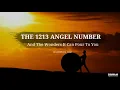The 1213 Angel Number And The Wonders It Can Pour To You
