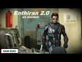 Download Lagu 2.o upgrade Bgm | Arima Arima Mix | AR Rahman | Rajinikanth | 2.o enthiran