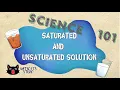 Science 101 Saturated and Unsaturated Solution