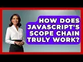 How Does JavaScript s Scope Chain Truly Work - JavaScript Toolkit