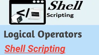 Logical Operators AND OR Shell Scripting for Beginner or Developer in Hindi