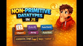 JavaScript Non-Primitive Data Types Explained Objects Arrays