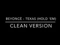 Lagu Beyoncé - Texas (Hold 'Em) ( clean version)