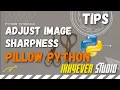 How to Adjust Image Sharpness using Python Pillow