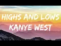 Kanye West - HIGHS AND LOWS