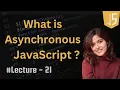Asynchronous JavaScript - Lecture 21 JavaScript Tutorial in Hindi 2024