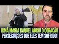 Download Lagu A IRMÃ MARIA RAQUEL ABRIU O CORAÇÃO: SOBRE AS PERSEGUIÇÕES QUE ELES TEM SOFRIDO!!