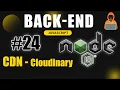 Understanding CDN and Using Cloudinary for Storage Backend Mastery with Node js Death Code