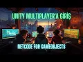 Unity Multiplayer a Giris Netcode for Gameobjects