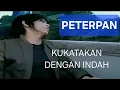 Download Lagu Ku Katakan Dengan Indah - Peterpan 