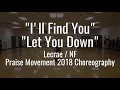 "I'll Find You" & "Let You Down" - Lecrae & NF | Praise Movement 2018 Choreography