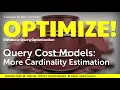 - Query Cost Models More Cardinality Estimation CMU Optimize