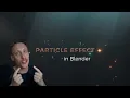 Easy Particle Effect for Blender Tutorial