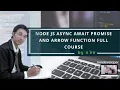 Node JS Async Await Promise and Arrow Function Full Course