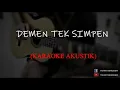 Download Lagu DEMEN TEK SIMPEN (KARAOKE AKUSTIK) - TEAM SEKODER