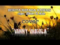 Download Lagu Vanny Vabiola_-_Berita kepada kawan cover Ebiet G ade (lirik)