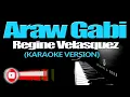 ARAW GABI - Regine Velasquez (KARAOKE VERSION)