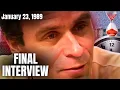 Ted Bundy Last Interview Hours Before Execution January 23 1989