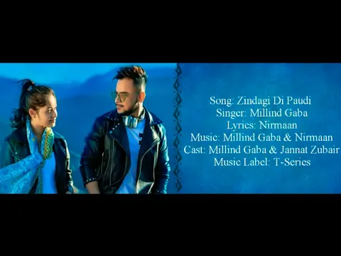 Download MP3 ZINDAGI DI PAUDI Full Song With Lyrics ▪ Millind Gaba Ft. Jannat Zubair Rahmani ▪ Nirmaan