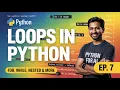 Loops in Python Explained Simply For While Nested More Python for AI LLM - Ep 7