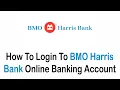 How to Login to BMO Harris Bank Account Online BMO Harris Bank Sign In