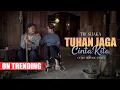 Download Lagu TRI SUAKA - TUHAN JAGA CINTA KITA (OFFICIAL MUSIC VIDEO)