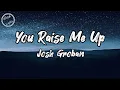 Download Lagu Josh Groban - You Raise Me Up (lyrics)