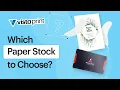 Which VistaPrint Paper Stock Option to Choose