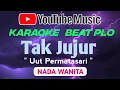 Download Lagu TAK JUJUR - UUT PERMATASARI || KARAOKE NADA WANITA
