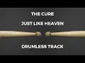 The Cure - Just Like Heaven (drumless)